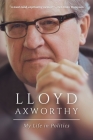 Lloyd Axworthy: My Life in Politics By Lloyd Axworthy Cover Image