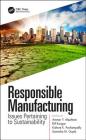Responsible Manufacturing: Issues Pertaining to Sustainability Cover Image
