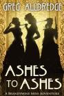 Ashes to Ashes: A Slaughter Sisters Adventure #3 Cover Image