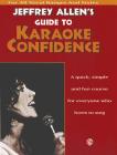 Guide to Karaoke Confidence By Jeffrey Allen Cover Image