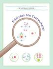 Molecules are Everywhere! By Be Naturally Curious Cover Image