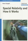 Special Relativity and How It Works By Moses Fayngold Cover Image
