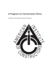 American Insitute of Constructors: A Program on Construction Ethics By James H. Gill Jr, Joe Sapp Cover Image