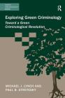 Exploring Green Criminology: Toward a Green Criminological Revolution Cover Image