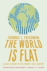 The World Is Flat 3.0: A Brief History of the Twenty-first Century (Further Updated and Expanded) By Thomas L. Friedman Cover Image
