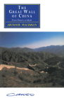 The Great Wall of China: From History to Myth (Canto Original) By Arthur Waldron Cover Image