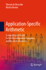 Application-Specific Arithmetic: Computing Just Right for the Reconfigurable Computer and the Dark Silicon Era Cover Image