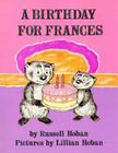 A Birthday for Frances By Russell Hoban, Lillian Hoban (Illustrator) Cover Image