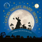 Good Night, Baby Moon: A bedtime tale about the moon By DK Cover Image