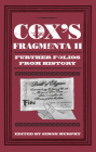 Cox's Fragmenta II: Further Folios from History By Simon Murphy Cover Image
