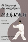 Di Guoyong on Xingyiquan Volume I Foundations By Andrea Falk, Guoyong Di Cover Image