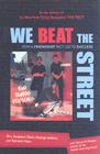 We Beat the Street: How a Friendship Pact Led to Success By Rameck Hunt, Sampson Davis, George Jenkins Cover Image