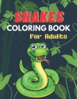 Snakes Coloring Book For Adults: A beautiful coloring books Adults activity By Windsor Feron Cover Image
