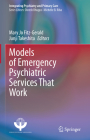 Models of Emergency Psychiatric Services That Work (Integrating Psychiatry and Primary Care) Cover Image