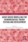 Agent-Based Modelling for Criminological Theory Testing and Development (Crime Science) Cover Image