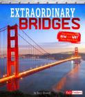 Extraordinary Bridges: The Science of How and Why They Were Built Cover Image
