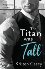 The Titan was Tall (Triple Threat #1) Cover Image
