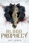 Blood Prophecy: (The Crest of Blackthorn Book 4) By Joy Lewis Cover Image