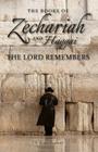 Zechariah & Haggai: The Lord Remembers By Kurt Kennedy Cover Image