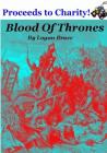 Blood of Thrones By Logan Bruce Cover Image