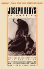 Joseph Beuys in America: Energy Plan for the Western Man By Joseph Beuys, Carin Kuoni (Compiled by) Cover Image