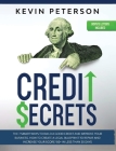 Credit Secrets: The 7 Smart Ways to Build a Good Credit and Improve Your Business. How to Create a Legal Blueprint to Repair and Incre Cover Image