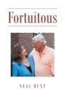 Fortuitous By Neal Hunt Cover Image