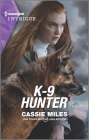 K-9 Hunter By Cassie Miles Cover Image
