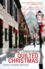 A Colebridge Quilted Christmas: Colebridge Community Series Book 7 of 7 Cover Image