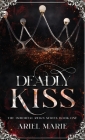 Deadly Kiss By Ariel Marie Cover Image