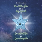 The Little Star with the Big Heart: La Estrellita y Su Corazonsote Cover Image