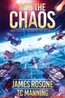 Into the Chaos: Book Four By James Rosone, Tc Manning, Tom Edwards (Cover Design by) Cover Image