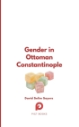 Gender in Ottoman Constantinople Cover Image