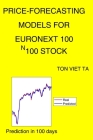 Price-Forecasting Models for EURONEXT 100 ^N100 Stock Cover Image