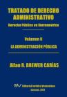 Tratado de Derecho Administrativo. Tomo II. La Administracion Publica By Allan R. Brewer-Carias Cover Image