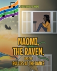 Naomi, the Raven, and the Bullies at the Dance By C. Christopher Jenkins Cover Image