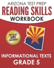 ARIZONA TEST PREP Reading Skills Workbook Informational Texts Grade 5: Preparation for the AzMERIT ELA Assessments Cover Image