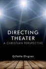 Directing Theater By Gillette Elvgren Cover Image