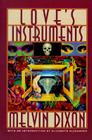 Love's Instruments By Melvin Dixon, Elizabeth Alexander (Introduction by) Cover Image