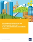A Governance Framework for Climate-Relevant Public Investment Management Cover Image