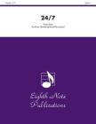 24/7: Score & Parts (Eighth Note Publications) Cover Image