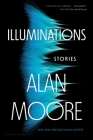 Illuminations: Stories By Alan Moore Cover Image
