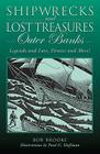 Shipwrecks and Lost Treasures: Outer Banks: Legends And Lore, Pirates And More!, First Edition By To Come, Paul G. Hoffman (Illustrator) Cover Image