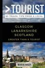 Greater Than a Tourist- Glasgow Lanarkshire Scotland: 50 Travel Tips from a Local Cover Image