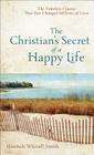 The Christian's Secret of a Happy Life By Hannah Whitall Smith Cover Image