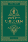 Socrates' Children: An Introduction to Philosophy from the 100 Greatest Philosophers: Volume III: Modern Philosophers Volume 3 By Peter Kreeft, Peter Voth (Illustrator) Cover Image