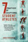 The 7 Practices of Exceptional Student Athletes Cover Image
