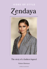 Icons of Style - Zendaya: The Story of a Fashion Legend Cover Image