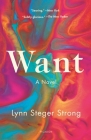 Want: A Novel By Lynn Steger Strong Cover Image