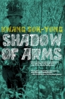 The Shadow of Arms By Hwang Sok-yong Cover Image
